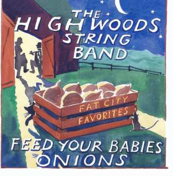 Album Highwoods Stringband: Feed Your Babies Onions