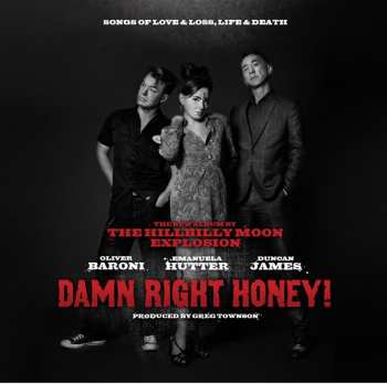 LP The Hillbilly Moon Explosion: Damn Right Honey! (Songs Of Love & Loss, Life & Death)