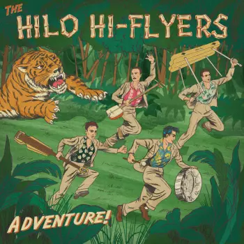 The Hilo Hi-Flyers: Adventure!