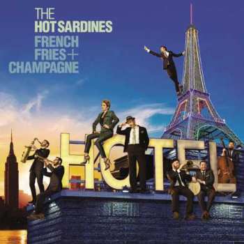 LP The Hot Sardines: French Fries + Champagne CLR