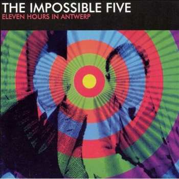 Album Impossible 5: 11 Hours In Antwerp