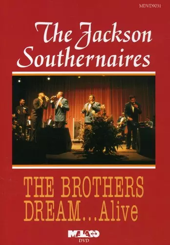 The Jackson Southernaires: The Brothers Dream ...Alive