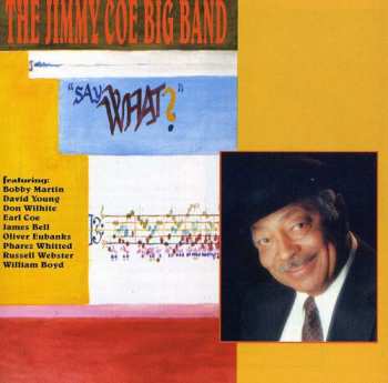 Album The Jimmy Coe Big Band: Say What?!