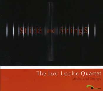 Album Joe Locke Quartet: Sticks And Strings