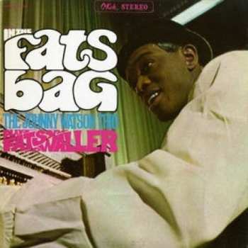 Album The Johnny Watson Trio: In The Fats Bag, The Johnny Watson Trio Plays Fats Waller