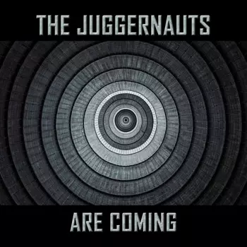 The Juggernauts Are Coming