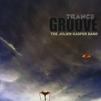 The Julien Kasper Band: Trance Groove