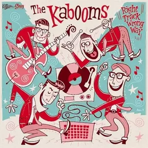 The Kabooms: Right Track Wrong Way