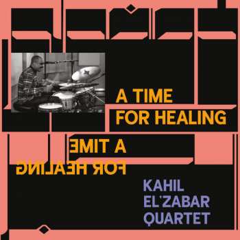 2LP The Kahil El'Zabar Quartet: A Time For Healing