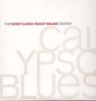 2LP The Kenny Clarke - Francy Boland Sextet: Calypso Blues