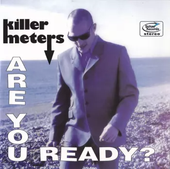 The Killermeters: Are You Ready?