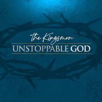 The Kingsmen: Unstoppable God