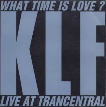 SP The KLF: What Time Is Love? (Live At Trancentral)