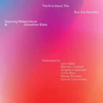 Album The Kris Davis Trio: Run The Gauntlet
