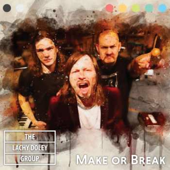 CD The Lachy Doley Group: Make Or Break