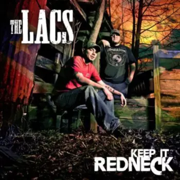 The Lacs: Keep It Redneck