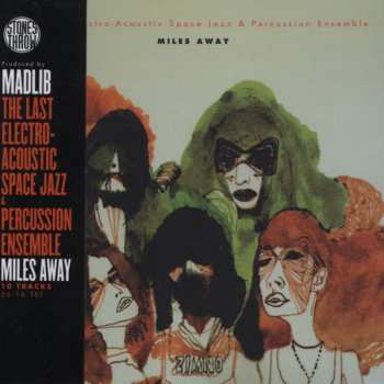 Album The Last Electro-Acoustic Space Jazz & Percussion Ensemble: Miles Away