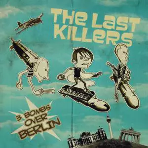 The Last Killers: 3 Bombs Over Berlin