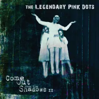 Come Out From The Shadows Volume 2