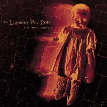 CD The Legendary Pink Dots: Five Days.... Complete