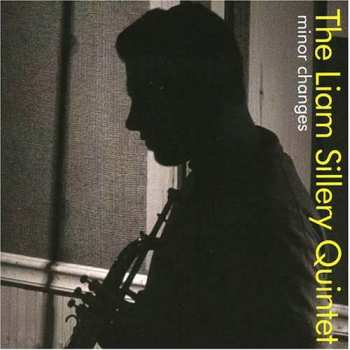 Album Liam Sillery Quintet: Minor Changes