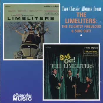 Two Classic Albums From The Limeliters: The Slightly Fabulous & Sing Out!