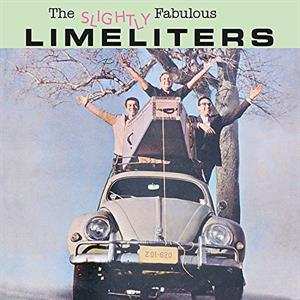 CD The Limeliters: The Slightly Fabulous Limeliters / Sing Out!