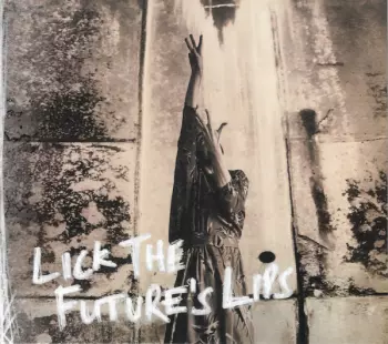 The Little Unsaid: Lick The Future's Lips