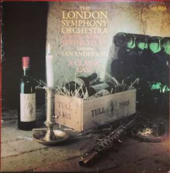 LP The London Symphony Orchestra: The London Symphony Orchestra Plays The Music Of Jethro Tull Featuring Ian Anderson (A Classic Case)