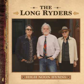 Album The Long Ryders: High Noon Hymns