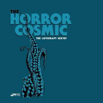 LP The Lovecraft Sextet: Horror Cosmic LTD | CLR