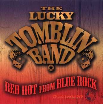 Album The Lucky Tomblin Band: Red Hot From Blue Rock