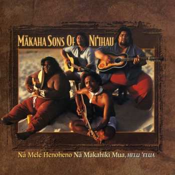 Album The Makaha Sons Of Ni'ihau: Nā Mele Henoheno (Nā Makahiki Mua, helu 'elua)