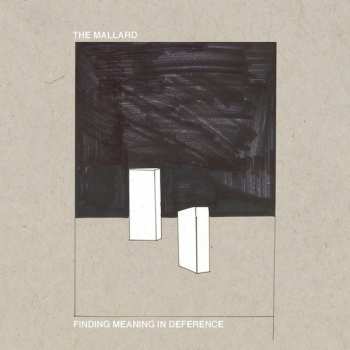 LP The Mallard: Finding Meaning In Deference