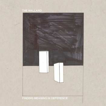 LP The Mallard: Finding Meaning In Deference