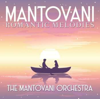 CD The Mantovani Orchestra: Romantic Melodies