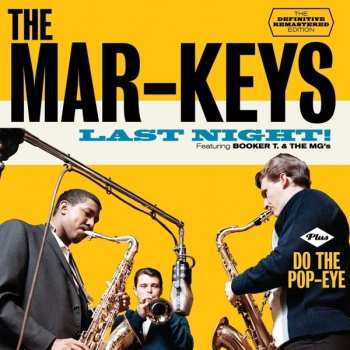 Album The Mar-Keys: Last Night! / Do The Pop-Eye