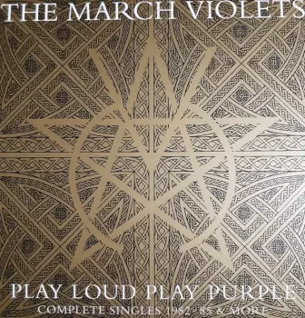 Play Loud Play Purple: Complete Singles 1982 - 85 & More