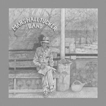 Album The Marshall Tucker Band: Where We All Belong