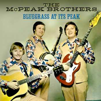 Album The McPeak Brothers: Bluegrass At Its Peak