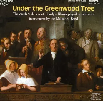 Under The Greenwood Tree (The Carols & Dances Of Hardy's Wessex)