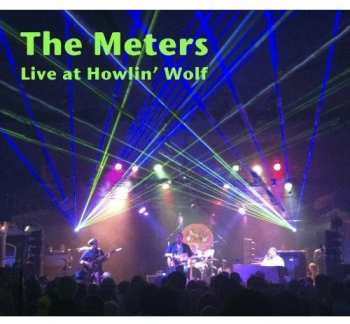 Album The Meters: Live At Howlin' Wolf 2012