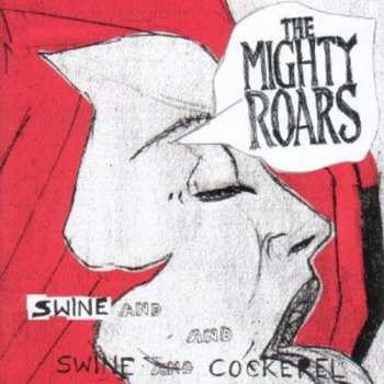 Album The Mighty Roars: Swine & Cockeral