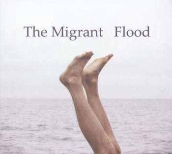 LP/CD The Migrant: Flood