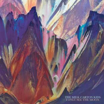 LP The Milk Carton Kids: I Only See The Moon