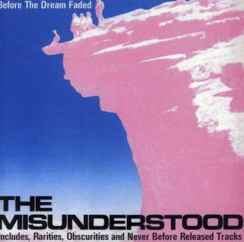 CD The Misunderstood: Before The Dream Faded