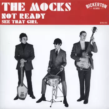 The Mocks: Not Ready