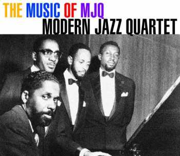CD The Modern Jazz Quartet: The Music Of The MJQ