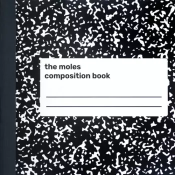 The Moles: Composition Book