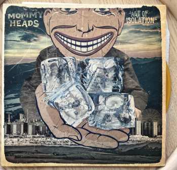 Album The Mommyheads: Age Of Isolation
